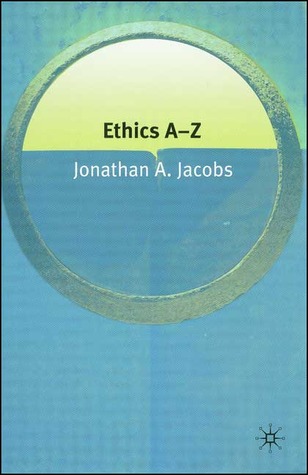 Ethics A-Z (Philosophy A-Z)