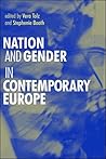 Nation and Gender in Contemporary Europe Nation and Gender in Contemporary Europe