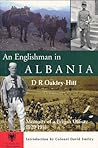 An Englishman in Albania: Memoirs of a British Officer 1929-1955