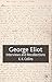 George Eliot: Interviews and Recollections