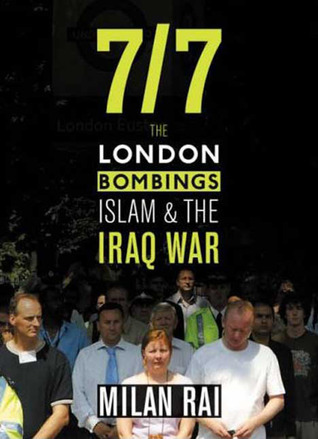 7-7: The London Bombings, Islam and and the Iraq War (Hardcover)