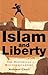 Islam and Liberty: The Historical Misunderstanding