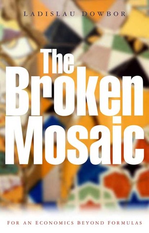 The Broken Mosaic: For an Economics Beyond Equations (Paperback)