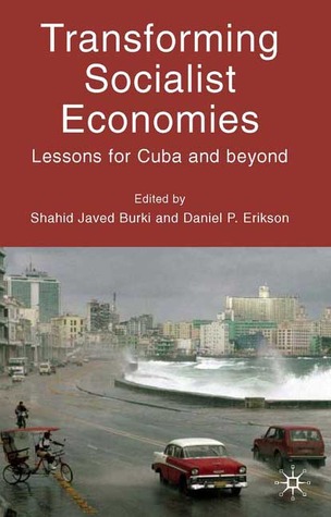 Transforming Socialist Economies: Lessons for Cuba and Beyond