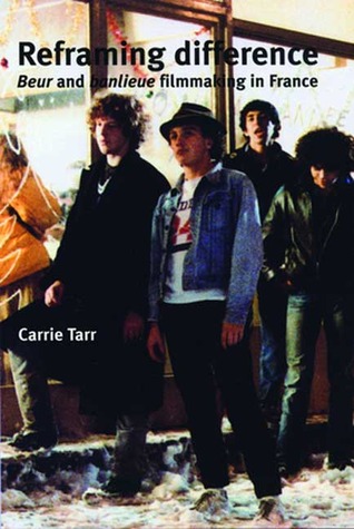 Reframing Difference: Beur and Banlieue Filmmaking in France