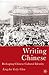Writing Chinese: Reshaping Chinese Cultural Identity