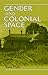 Gender and Colonial Space