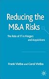 Reducing the MandA Risks: The Role of IT in Mergers and Acquisitions Reducing the MandA Risks: The Role of IT in Mergers and Acquisitions