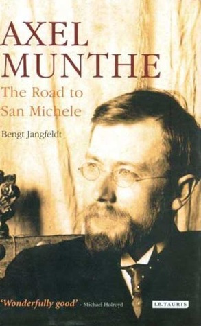 Axel Munthe: The Road to San Michele (Hardcover)