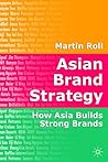 Asian Brand Strategy: How Asia Builds Strong Brands