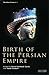 Birth of the Persian Empire by Vesta Sarkhosh Curtis