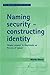 Naming security - construct...