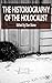 The Historiography of the Holocaust by Dan Stone