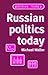 Russian politics today