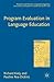 Program Evaluation in Language Education (Research and Practice in Applied Linguistics)