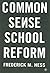 Common Sense School Reform