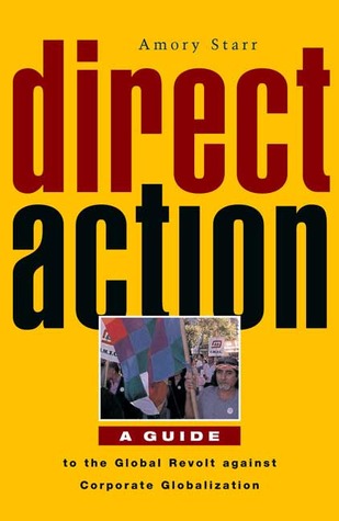 Global Revolt: A Guide to the Movements against Globalization