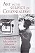 Art in the Service of Colonialism: French Art Education in Morocco 1912-1956 (International Library of Colonial History)