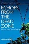 Echoes from the Dead Zone by Yiannis Papadakis