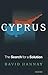 Cyprus: The Search for a So...