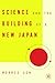 Science and the Building of a New Japan (Studies of the East Asian Institute, Columbia University)