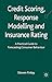 Credit Scoring, Response Modelling and Insurance Rating: A Practical Guide to Forecasting Consumer Behaviour