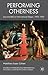 Performing Otherness: Java and Bali on International Stages, 1905-1952 (Studies in International Performance)