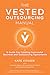 The Vested Outsourcing Manual by Kate Vitasek