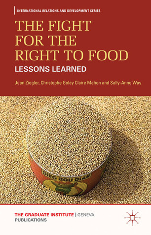The Fight for the Right to Food: Lessons Learned (International Relations and Development Series)