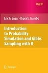 Introduction to Probability Simulation and Gibbs Sampling with R