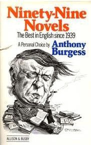 Ninety-nine novels: The best in English since 1939 : a personal choice