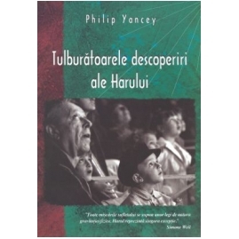 Tulburatoarele descoperiri ale harului