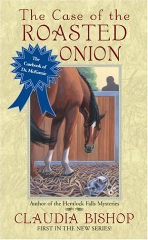 The Case of the Roasted Onion (The Casebook of Dr. McKenzie, #1)
