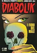 Diabolik anno XLVI n. 4: I fiori del male