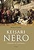 Keisari Nero - Tyranni ja taiteilija
