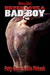 Never Love a Bad Boy by Patty Glenn Never Love a Bad Boy by Patty Glenn