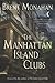 The Manhattan Island Clubs:...