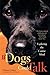 If Dogs Could Talk: Explori...