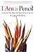 I Am a Pencil by Sam Swope