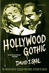 Hollywood Gothic by David J. Skal
