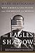 The Eagle's Shadow by Mark Hertsgaard