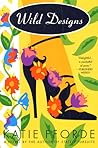 Wild Designs by Katie Fforde Wild Designs by Katie Fforde