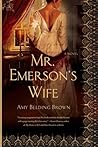 Mr. Emerson's Wife by Amy Belding Brown Mr. Emerson's Wife by Amy Belding Brown