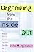 Organizing From the Inside Out by Julie Morgenstern