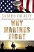Why Marines Fight