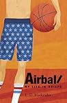 Airball by L.D. Harkrader