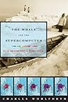 The Whale and the Supercomputer: On the Northern Front of Climate Change