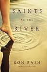 Saints at the River by Ron Rash