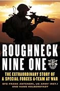 Roughneck Nine-One: The Extraordinary Story of a Special Forces A-Team at War