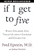 If I Get to Five: What Children Can Teach Us About Courage and Character